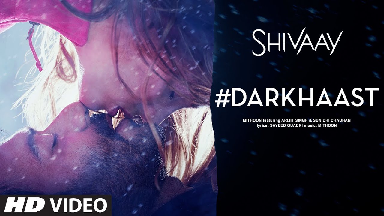 darkhaast video song - shivaay movie songs - Live Cinema News