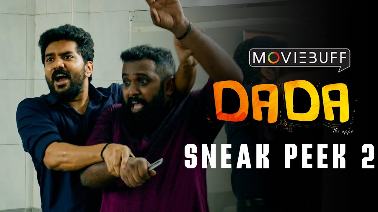 Dada Movie Sneak Peek Live Cinema News